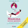 Mamma senza panic...