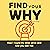 Find Your Why: How I Found My Inner Drive and How You Can Too