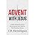 Advent with Jesus: A Bible Study Devotional Encountering Jesus During the Christmas Season