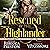 Rescued by the Highlander: A Scottish Time Travel Romance: Highlander Forever, Book 1