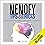 Memory Tips and Tricks: The Book of Proven Techniques for Lasting Memory Improvement
