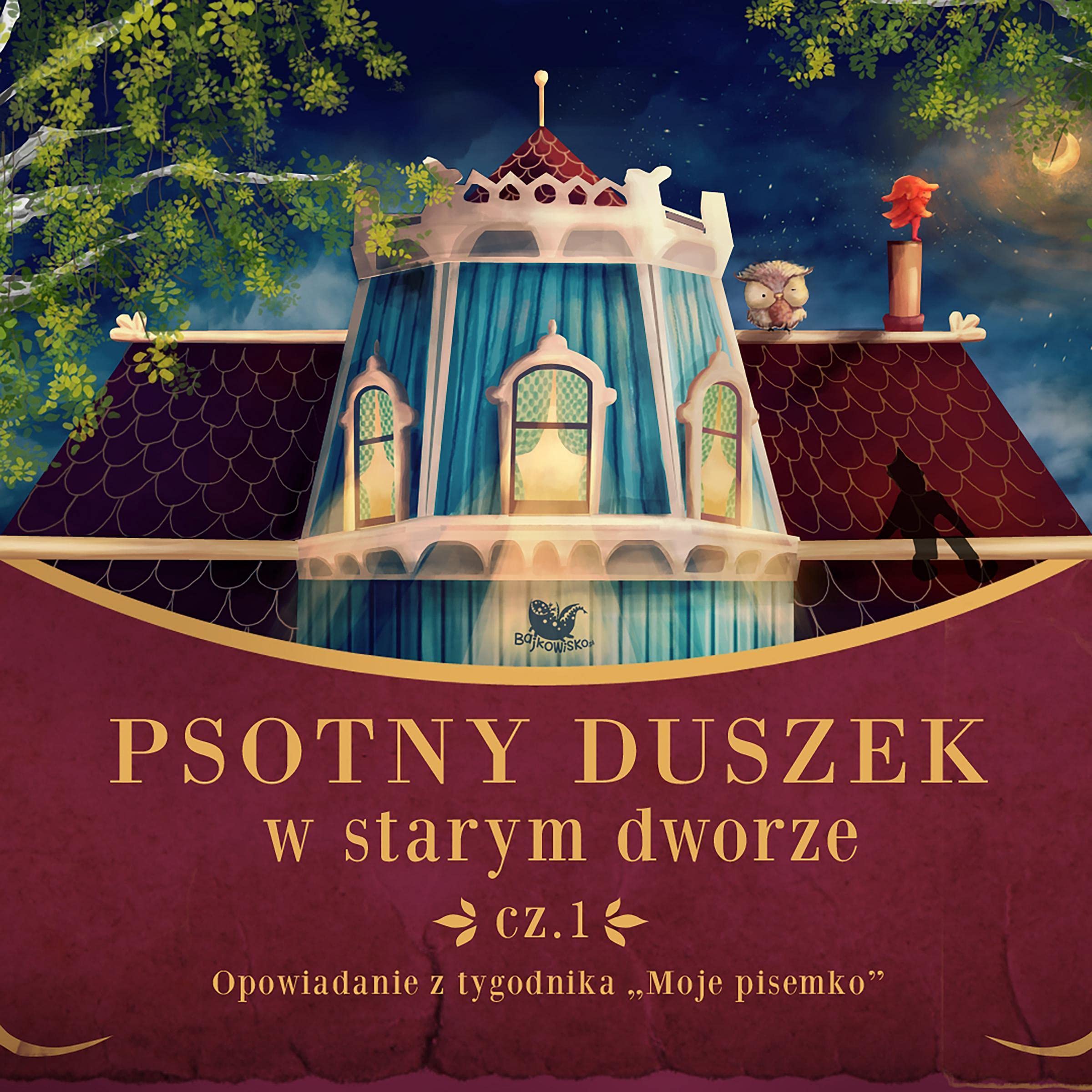 Psotny duszek w starym dworze cz.1 [A Mischievous Ghost in the Old Manor, Part 1] (Audible Audio)