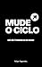Mude o Ciclo by Felipe Fagundes
