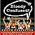 Bloody Confused! by Chuck Culpepper