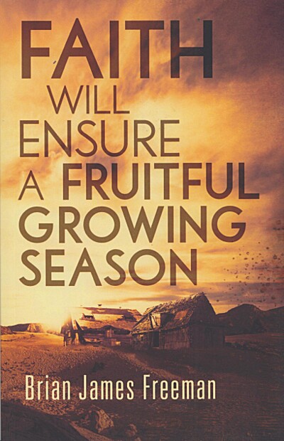 Faith Will Ensure a Fruitful Growing Season