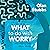 What to Do with Worry: Why Playing God Never Works