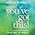 You've Got This: The Life-Changing Power of Trusting Yourself