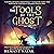 The Tools of the Ghost: The Path of the Ghost, Book One