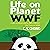 Life on Planet WWF: From Archbishops to Belly Dancers - My Time at WWF