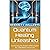 Quantum Healing Unleashed: Harnessing the Power of Resonance for a Healthier Tomorrow