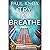 Try to Breathe: A pulse-pounding mystery thriller packed with action and suspense