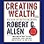 Creating Wealth: Retire in 10 Years Using Allen's Seven Principles of Wealth!