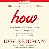 How: Why HOW We Do Anything Means Everything How: Why HOW We Do Anything Means Everything