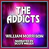 The Addicts: Lost Sci-Fi Short Stories from the 40s, 50s and 60s