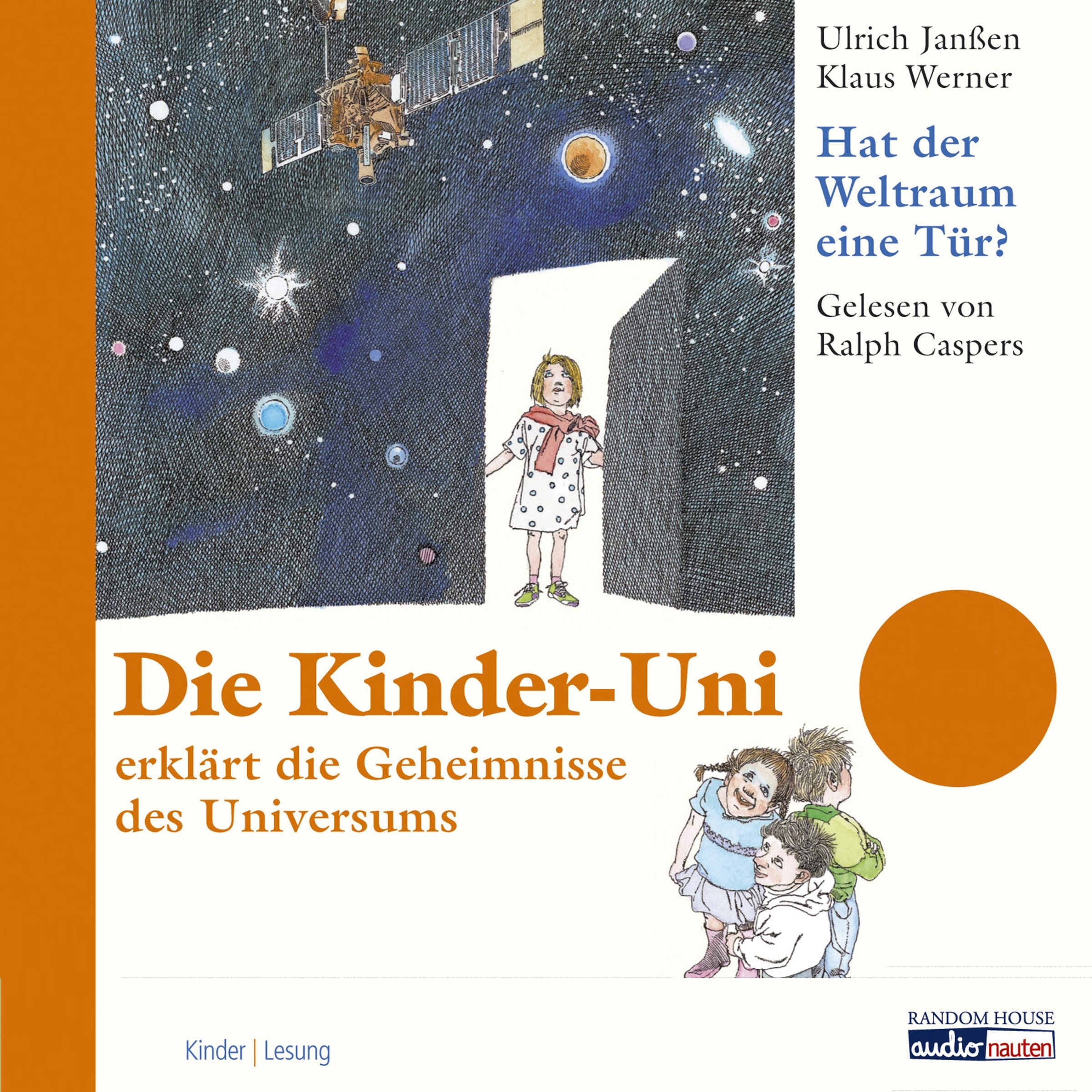 Die Kinder Uni - Hat der Weltraum eine Tür?: Die Kinder-Uni (Audible Audio)