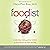 Foodist: Using Real Food and Real Science to Lose Weight Without Dieting