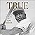 True by Kostya Kennedy