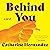 Behind You: A Novel