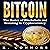 Bitcoin: The Basics of Blockchain and Investing in Cryptocurrency