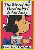The Way of the Fussbudget Is Not Easy