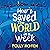 How I Saved the World in a Week