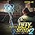 Defy the System 2