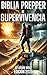 La Biblia Prepper de Superv...
