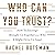 Who Can You Trust?: How Technology Brought Us Together and Why It Might Drive Us Apart