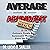 Average to Abundant: How Ordinary People Build Sustainable Wealth and Enjoy the Process