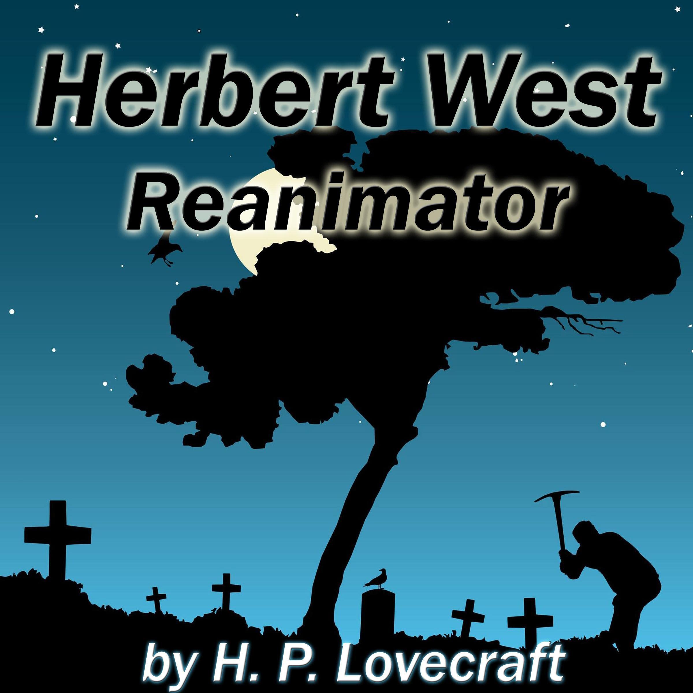 Herbert West, Reanimator