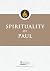 Spirituality of Paul by Patrick J. Hartin