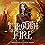 Through Fire: An Epic YA Fantasy Adventure (Roots of Creation, Book 3)