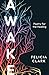AWAKE: Poetry for the Healing