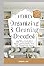 ADHD Organizing & Cleaning ...