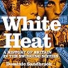 White Heat: A His...