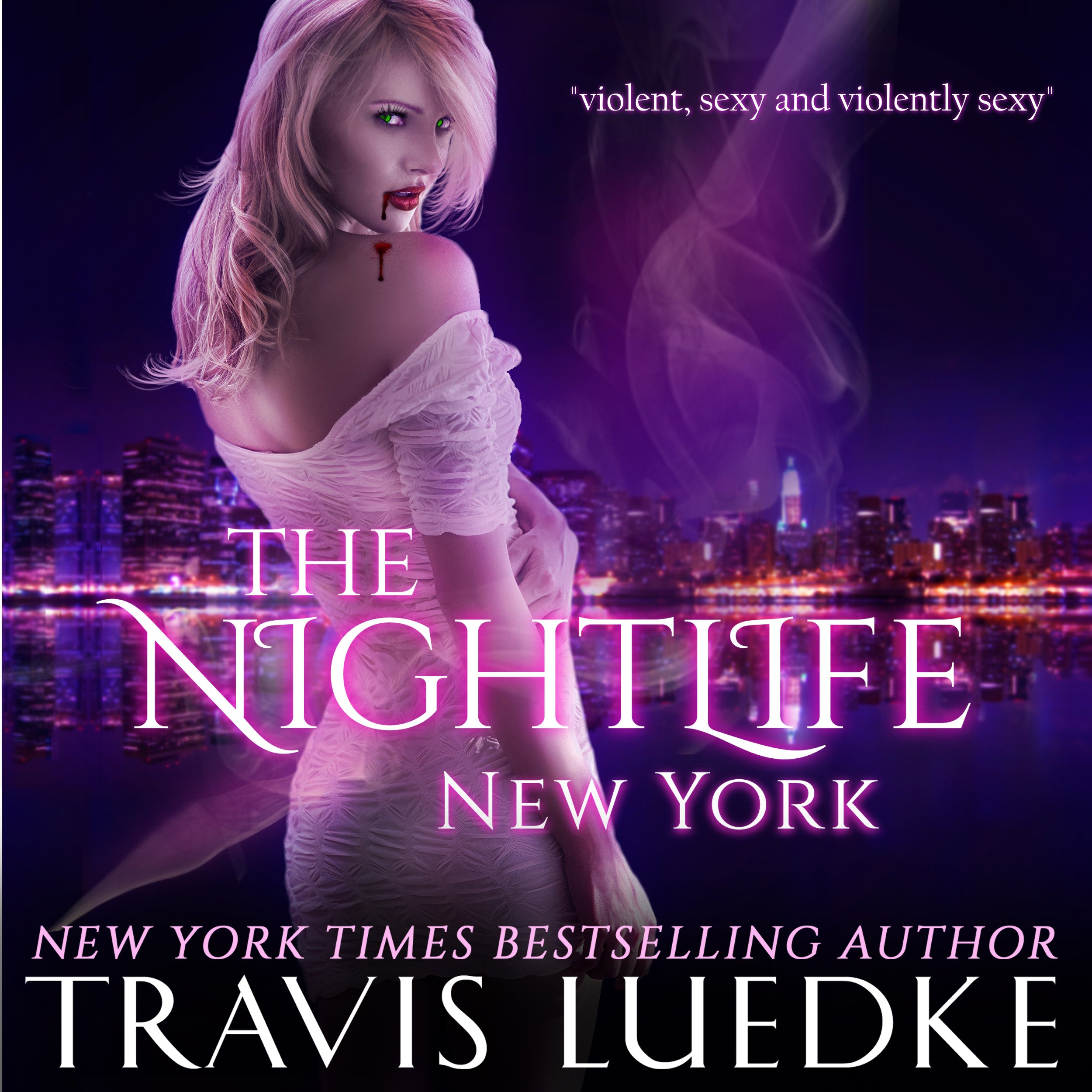 The Nightlife: New York: The Nightlife Series, Book 1