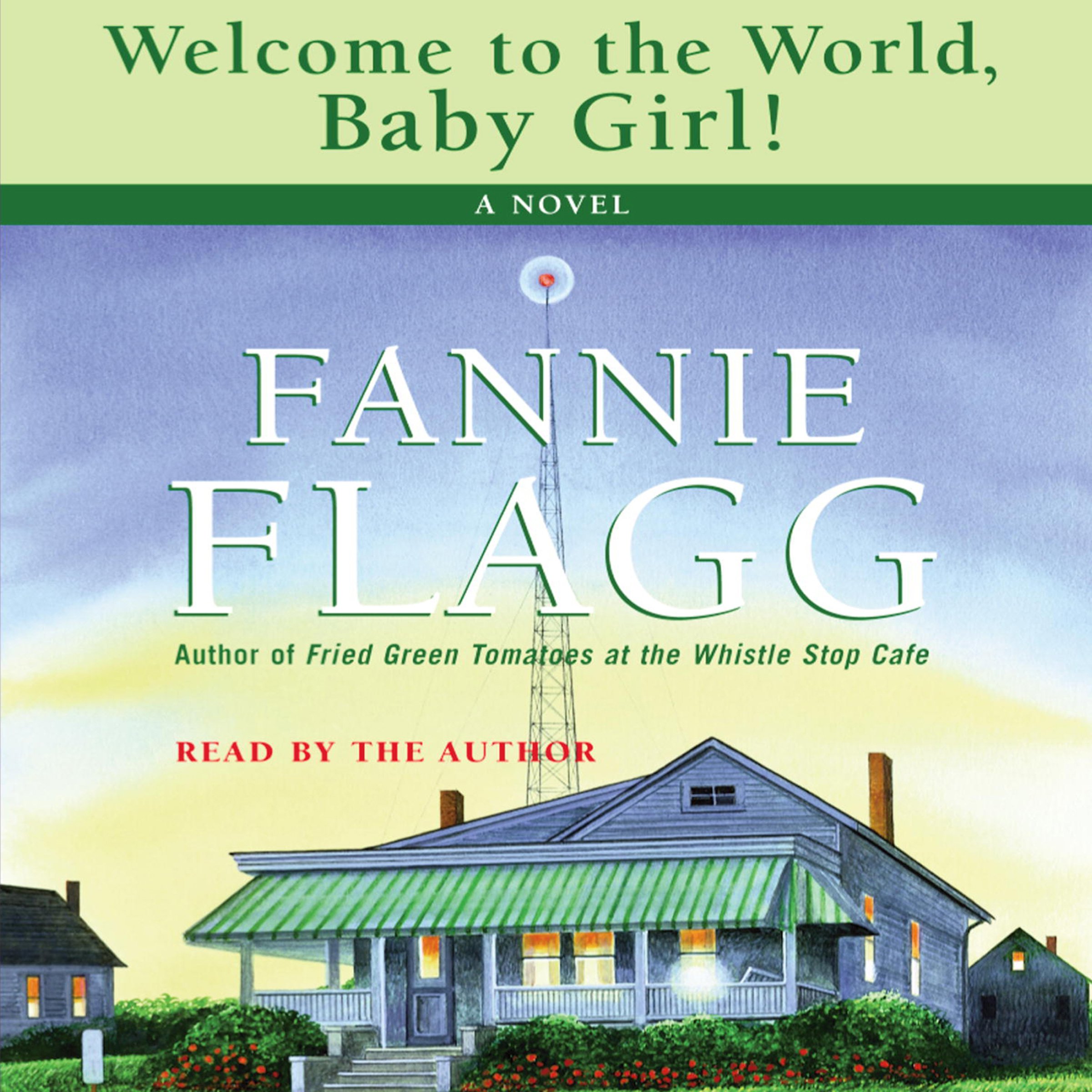 Welcome to the World, Baby Girl: A Novel