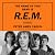 The Name of This Band Is R.E.M.: A Biography
