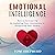 Emotional Intelligence: How to Increase EQ by Exploring Your Unconscious and Integrating Your Shadow