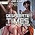 Desperate Times: The Complete Trilogy