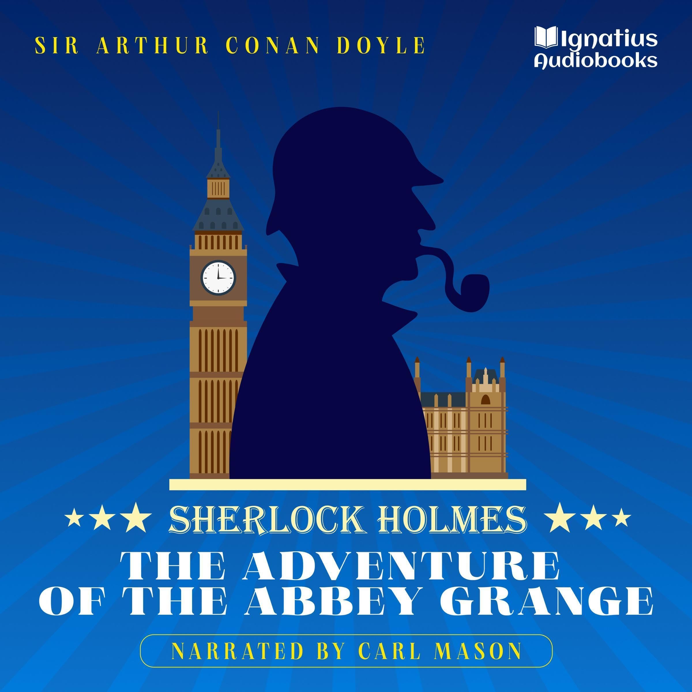 The Adventure of the Abbey Grange: Sherlock Holmes