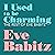 I Used to Be Charming: The Rest of Eve Babitz