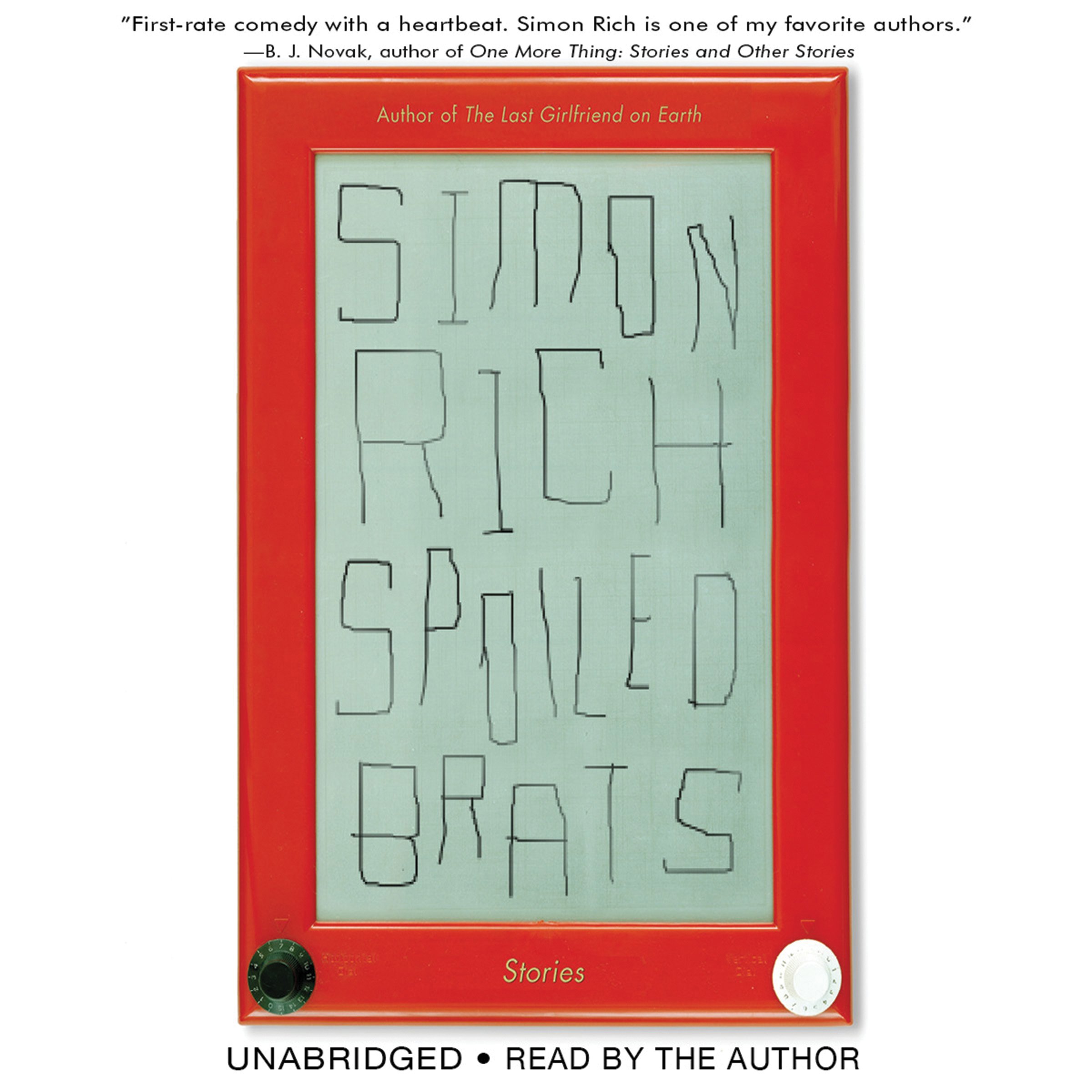 Spoiled Brats (including the story that inspired the major motion picture An American Pickle starring Seth Rogen): Stories