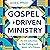 Gospel-Driven Ministry: An Introduction to the Calling and Work of a Pastor