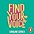 Find Your Voice: The Secret to Talking with Confidence in Any Situation