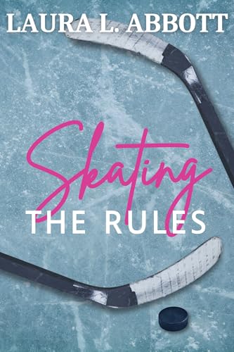 Skating the Rules (L'Amour sur la Glace t. 1) (French Edition)