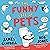 The Funny Life of Pets