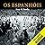 Os Espanhóis [The Spanish]: Coleção Povos & Civilizações [Peoples & Civilizations Collection]
