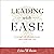 Leading with Ease: Creating a Solid Foundation for Your Leadership Role