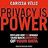 Privacy is Power:...
